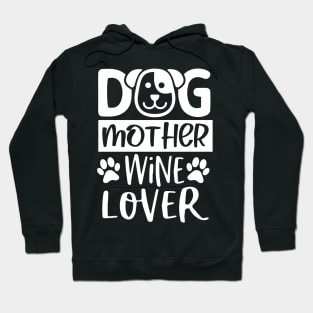 Dog Mother Wine Lover Hoodie